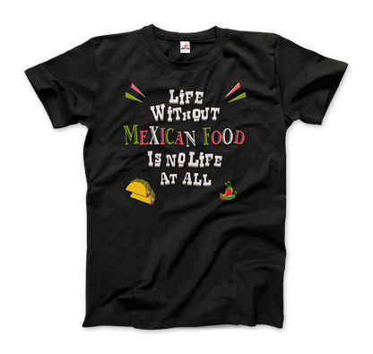 Life without Mexican Food is No Life at All t-shirt-7