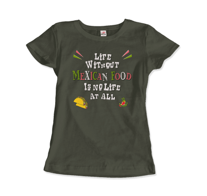 Life without Mexican Food is No Life at All t-shirt-16