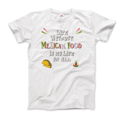 Life without Mexican Food is No Life at All t-shirt-11