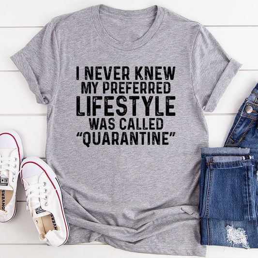 Athletic Heather cotton tee with the quarantine lifestyle slogan printed across the chest.